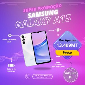 Galaxy A15  - Processador: MediaTek Helio G99 - Memória: 4GB RAM + 128GB armazenamento